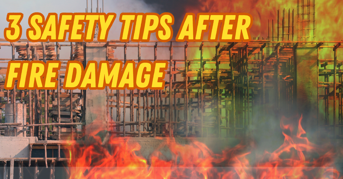 safety tips after fire damage