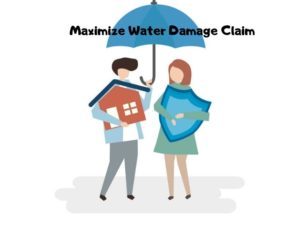 Maximize Water Damage Claim