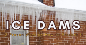 Ice Dams: 2 Proven Ways on How to Prevent It
