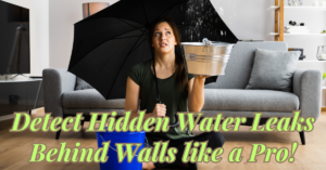 Detect Hidden Water Leaks Behind Walls like a Pro! - 4 Signs
