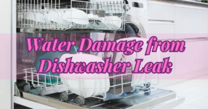 water damage from dishwasher leak