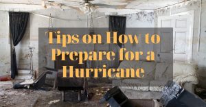 Tips on How to Prepare for a Hurricane